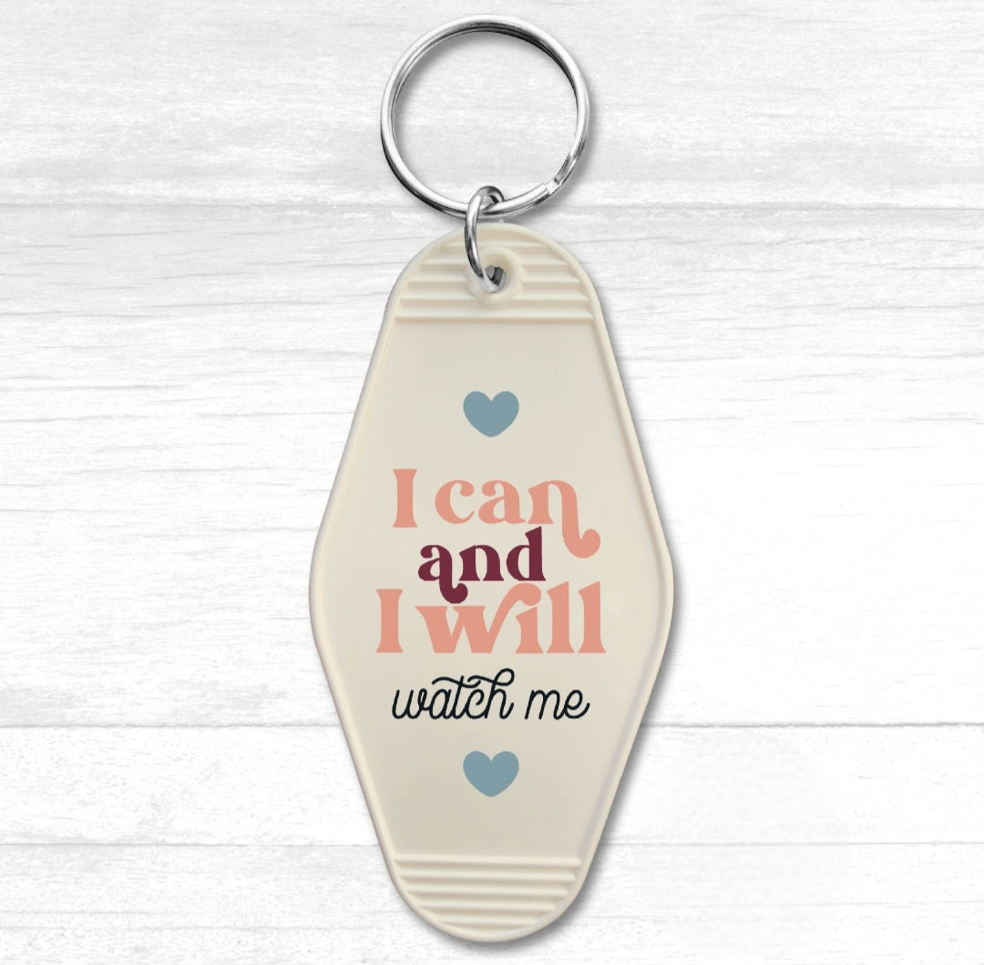 I Can And I Will Motel Keychain