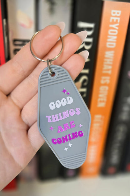 Good Things Are Coming Motel Keychain