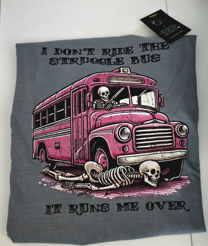 Struggle Bus Short Sleeve T-Shirt Comfort Colors Grey- Limited Sizing