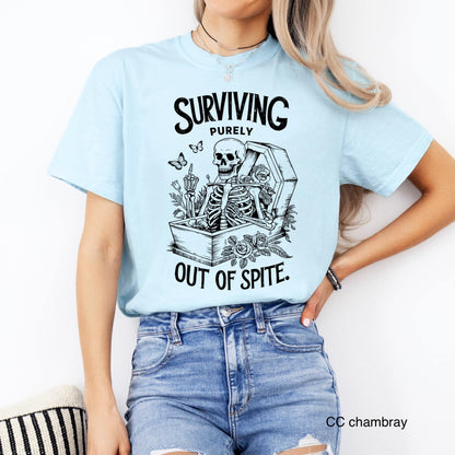 Surviving Purely Out Of Spite Graphic Shirt Casual Comfort Unisex