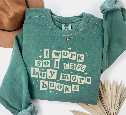 I Work So I Can Buy More Books Shirt