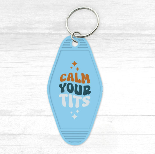 Calm Your Tits Motel Keychain