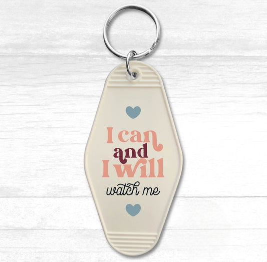 I Can And I Will Motel Keychain