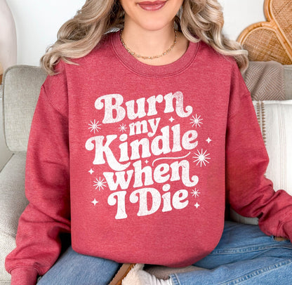 Burn My Kindle When I Die Shirt