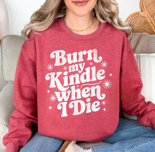 Burn My Kindle When I Die Shirt