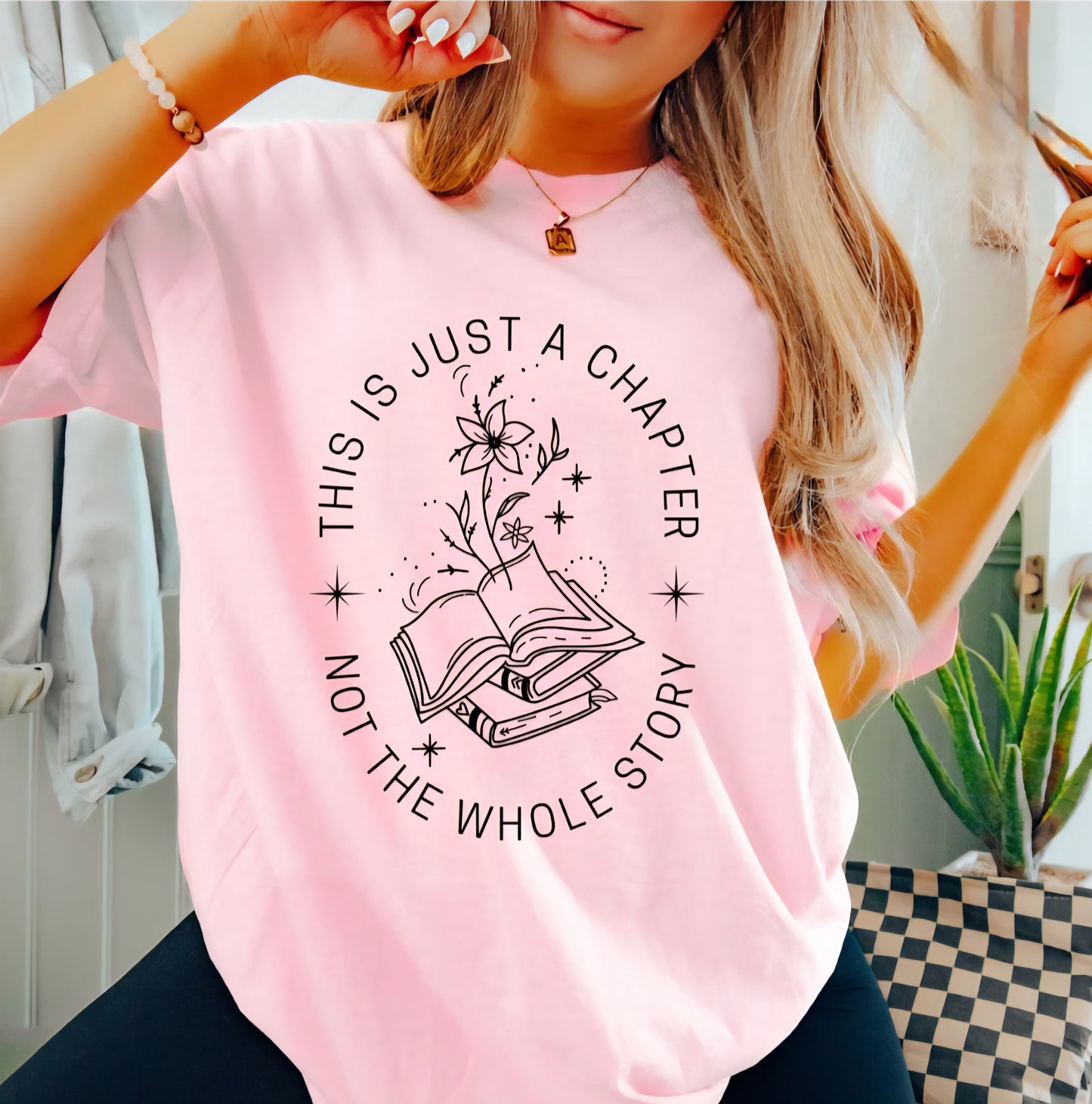 Just A Chapter Not The Whole Story Shirt