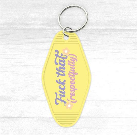 F*** That Respectfully Motel Keychain - CGS. Creations