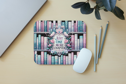 Just One More Chapter Mouse Pad