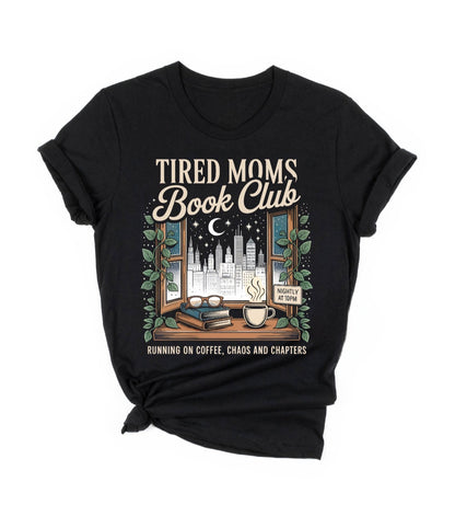 Tired Moms Book Club Shirt